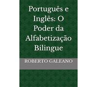 Português e Inglês: O Poder da Alfabetização Bilingue