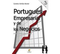 Portugués Empresarial y de los Negocios + CD (Incluye Glosario económico portugués-español) | Candice Simoes Beckel