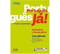 Português Já! - Consolidação Português Língua Estrangeira - Gramática