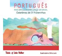 Português para Brasileirinhos Longe do Brasil: Coletânea de 21 Historinhas