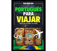 Portugués para Viajar: Todo lo que necesitas en tu viaje