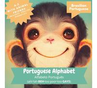 Portuguese Alphabet: Learning Brazilian Portuguese for English Speaking Children (Brazilian Portuguese Language Learning for Kids)