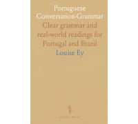 Portuguese Conversation-Grammar: Clear grammar and real-world readings for Portugal and Brazil