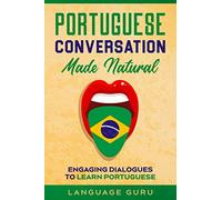 Portuguese Conversation Made Natural: Engaging Dialogues to Learn Portuguese