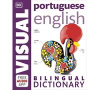 Portuguese-English Bilingual Visual Dictionary with Free Audio App (DK Bilingual Visual Dictionary)