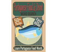 Portuguese Food & Drink Word Search Puzzle Book: Puzzles Featuring Portuguese Cuisine, Traditional Drinks, Classic Foods