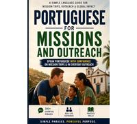 Portuguese for Missions & Outreach: A Simple Language Guide For Mission Trips, Outreach & Global Impact: 1 (Portuguese Series)