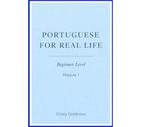 PORTUGUESE FOR REAL LIFE - Modulo 1