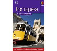 Portuguese in 3 months: Your Essential Guide to Understanding and Speaking Portuguese (Hugo in 3 Months) (DK Hugo in 3 Months Language Learning Courses)