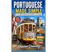 PORTUGUESE MADE SIMPLE: For English-Speaking Travellers in Portugal