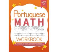 Portuguese Math Workbook: Kindergarten and 1st Grade Portuguese Learning Workbook Ages 5-8 | Bilingual Addition and Subtraction Homeschool Activity Worksheets (Learning Portuguese Workbooks)