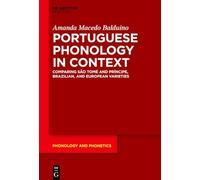 Portuguese Phonology in Context: Comparing São Tomé and Príncipe, Brazilian, and European Varieties: 40 (Phonology and Phonetics [PP], 40)
