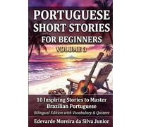 Portuguese Short Stories for Beginners Vol 3: 10 Inspiring Stories to Master Brazilian Portuguese