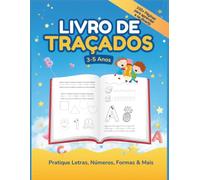 Portuguese Tracing Workbook for Kids Ages 3-5: Livro de Traçados em Português - Pratique Letras, Números e Formas: Brazilian Portuguese Activity Book for Preschool and Kindergarten | 100+ Pages