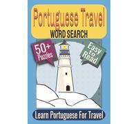 Portuguese Travel Word Search Puzzle Book: Puzzles Featuring Travel Vocabulary, Transportation, Scenic Destinations