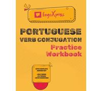 Portuguese Verb Conjugation Practice Workbook: With Complete Answer Key | 204 Verbs | 10 Tenses | 2040 Exercises