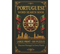 Portuguese Word Search Book: Large Print Book with 100 Puzzles on Portugal Travel, Porto Portugal, and Algarve Portugal (Language Series)