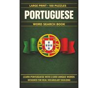 Portuguese Word Search Book: Learn Portuguese, Large Print Puzzle Collection with 100 Puzzles and 2000 Unique Words on Lisbon, Porto, and Algarve (Language Series)