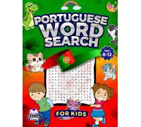 Portuguese Word Search for Kids Ages 8-12, themed puzzle activity book for Children with answers: 100 Large Print Puzzles: Caça-palavras em português ... (Foreign Language Puzzle Books for Kids)