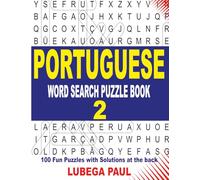 PORTUGUESE WORD SEARCH PUZZLE BOOK 2: 100 Puzzles Estimulantes para o Cérebro de Adultos com horas de Entretenimento Infinito (Edição em Inglês).