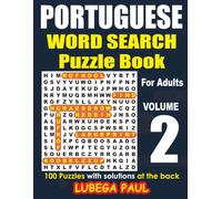 PORTUGUESE WORD SEARCH PUZZLE BOOK For Adults Volume 2: Exercite o seu cérebro com 100 Puzzles Estimulantes para o Cérebro de Adultos (Edição em Inglês)