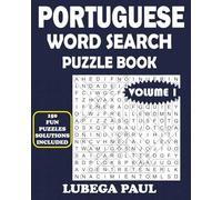 PORTUGUESE WORD SEARCH PUZZLE BOOK VOLUME 1: 150 Puzzles Estimulantes para o Cérebro de Adultos (Edição em Inglês) com horas de Entretenimento Infinito.