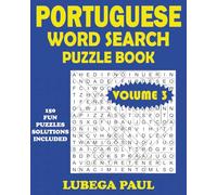 PORTUGUESE WORD SEARCH PUZZLE BOOK VOLUME 3: 150 Puzzles Estimulantes para o Cérebro de Adultos (Letra Grande) com horas de diversão, raciocínio, mente, humor e memória.