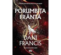 Porumbita Franta. Seria Elita de Argint Vol.2 - Dani Francis, Leda Edge, Editie in limba romana