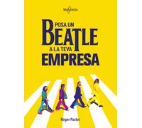 Posa un Beatle a la teva empresa | Roger Pastor