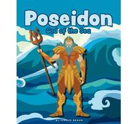Poseidon: God of the Sea (Mythology Heroes)