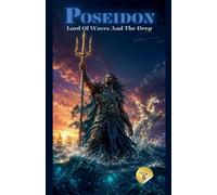 Poseidon: Lord of Waves and the Deep