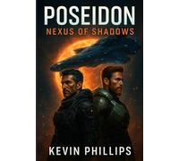 Poseidon: Nexus of Shadows (Poseidon (A Space Opera-Military-Thriller))
