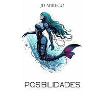 Posibilidades: Cuentos de ciencia ficción: 16 (Los Cuentos de Viento del Sur)