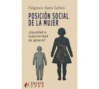 Posición social de la mujer: ¿Igualdad o superioridad de género?