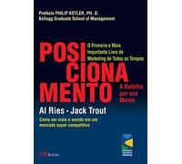 Posicionamento. A Batalha Por Sua Mente. O Primeiro E Mais Importante Livro De Marketing De Todosos (Em Portuguese do Brasil)