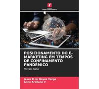 Posicionamento Do E-Marketing Em Tempos de Confinamento Pandémico: Mercado Digital