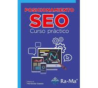 Posicionamiento seo. Curso práctico | Pablo E. Fernández Casado