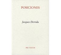 Posiciones: Entrevistas con Henri Ronse, Julia Kristeva, Jean-Louis Houdebine y Guy Scarpetta (Ensayo)