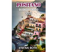 Positano Guida Di Viaggio 2025