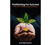 POSITIONING FOR SUCCESS: The Art of Attracting Investment