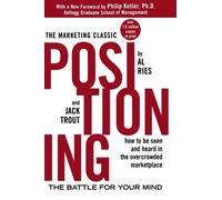 Positioning: The Battle for Your Mind