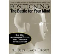 Positioning: The Battle for Your Mind, 20th Anniversary Edition (MARKETING/SALES/ADV & PROMO)