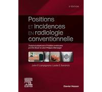 Positions et incidences en radiologie conventionnelle: Guide pratique Bontrager
