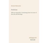 Positions: With an Appendix, Containing Some Account of His Life and Writings