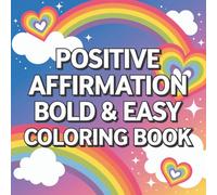 Positive Affirmation: Bold and Easy Coloring Book