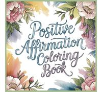 Positive Affirmation Coloring Book