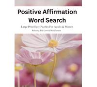 Positive Affirmation Word Search: Large Print Easy Puzzles For Adult & Women