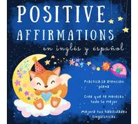 Positive affirmations, Afirmaciones positivas en inglés y español: Libros para empezar a leer en ingles, Lecturas inglés principiantes, Kids learn Spanish