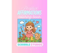 Positive Affirmations Coloring Book: A Daily Journey of Joy, Confidence, and Calm Through Art | Princess Fairies