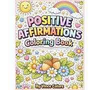 POSITIVE AFFIRMATIONS Coloring Book: Coloring Book for Kids Ages 3-8